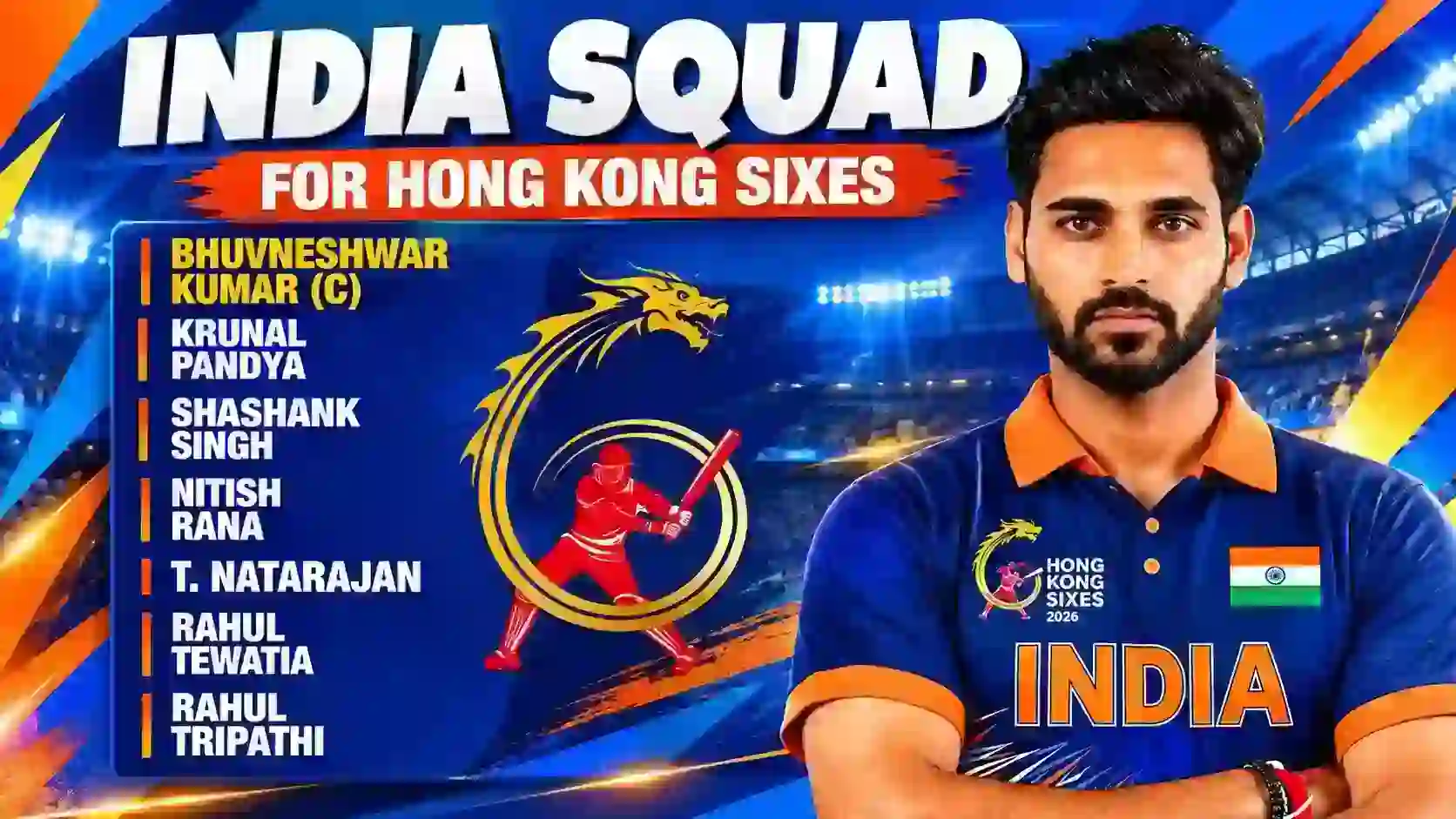 Bhuvneshwar Kumar Named India Captain for Hong Kong Sixes 2026: Full Squad, Groups, India vs Pakistan Date & All Details Bhuvneshwar Kumar Named India Captain for Hong Kong Sixes 2026: Full Squad, Groups, India vs Pakistan Date & All Details