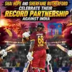 Shai Hope 102*, Rutherford 84: How West Indies Pulled Off Record 252 Chase vs India | Highlights & Records