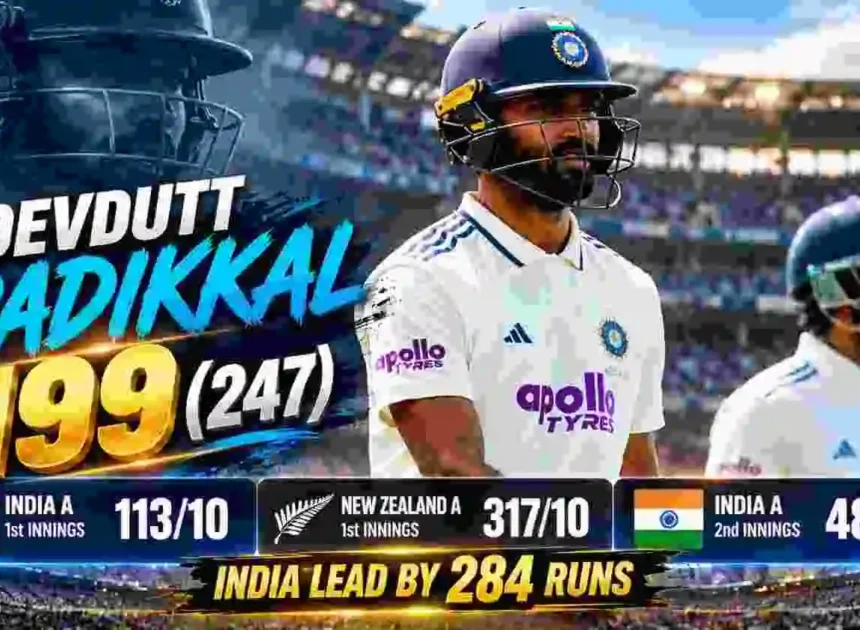 IND A vs NZ A 1st Unofficial Test Review: Padikkal’s Heartbreaking 199 Headlines India A’s Remarkable Fightback